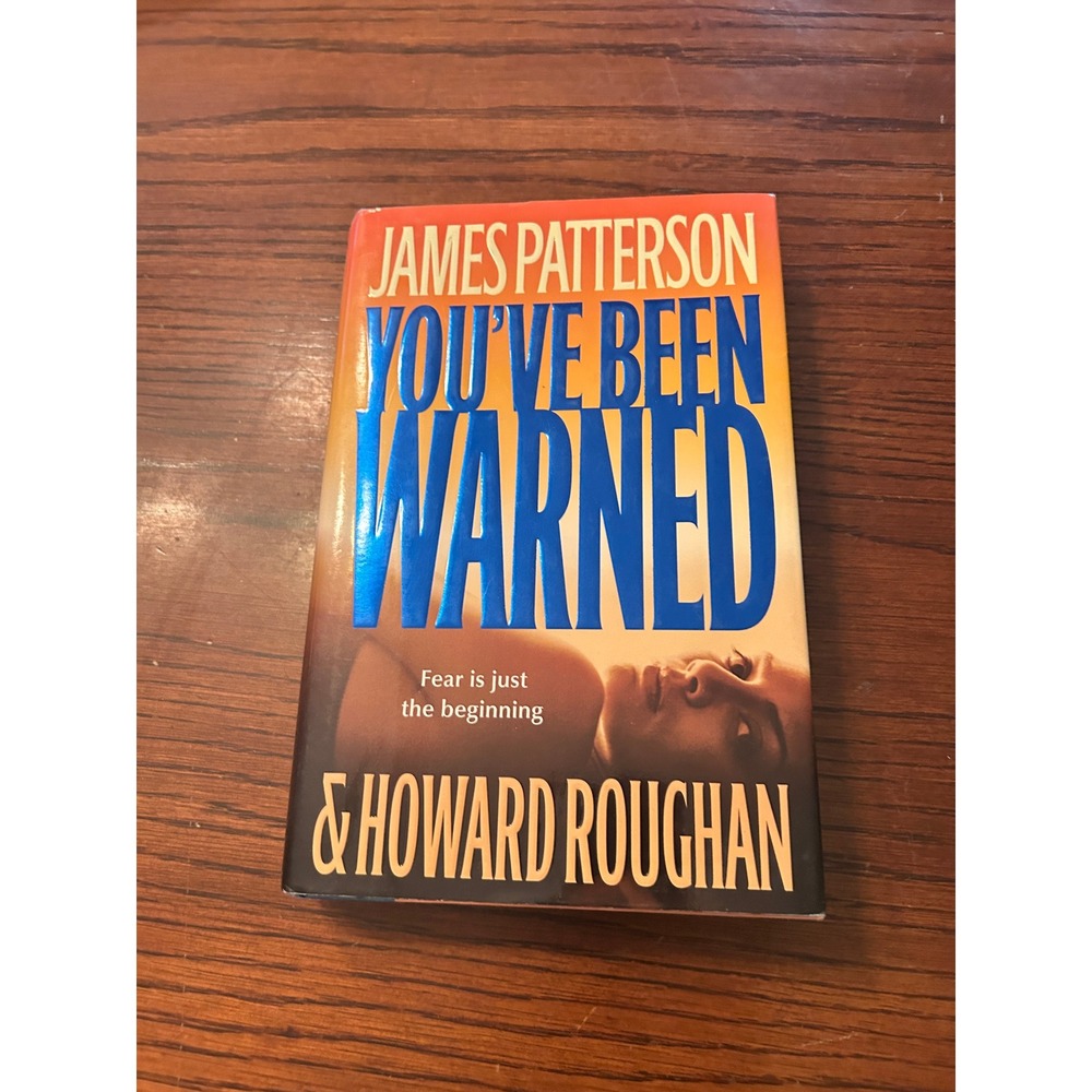 James Patterson You've Been Warned Hardcover Mystery Thriller Howard Roughan
